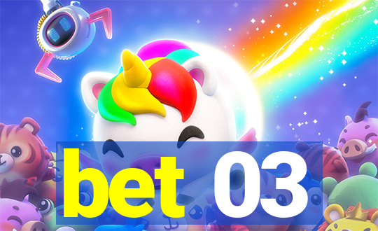 bet 03